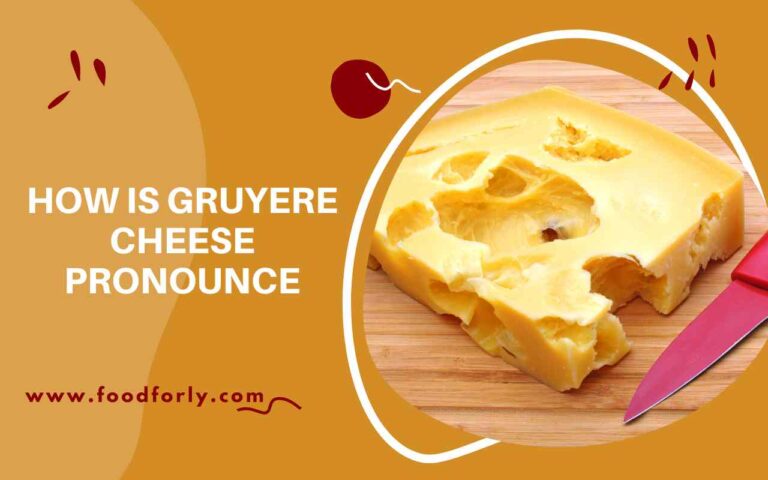 How Is Gruyere Cheese Pronounce