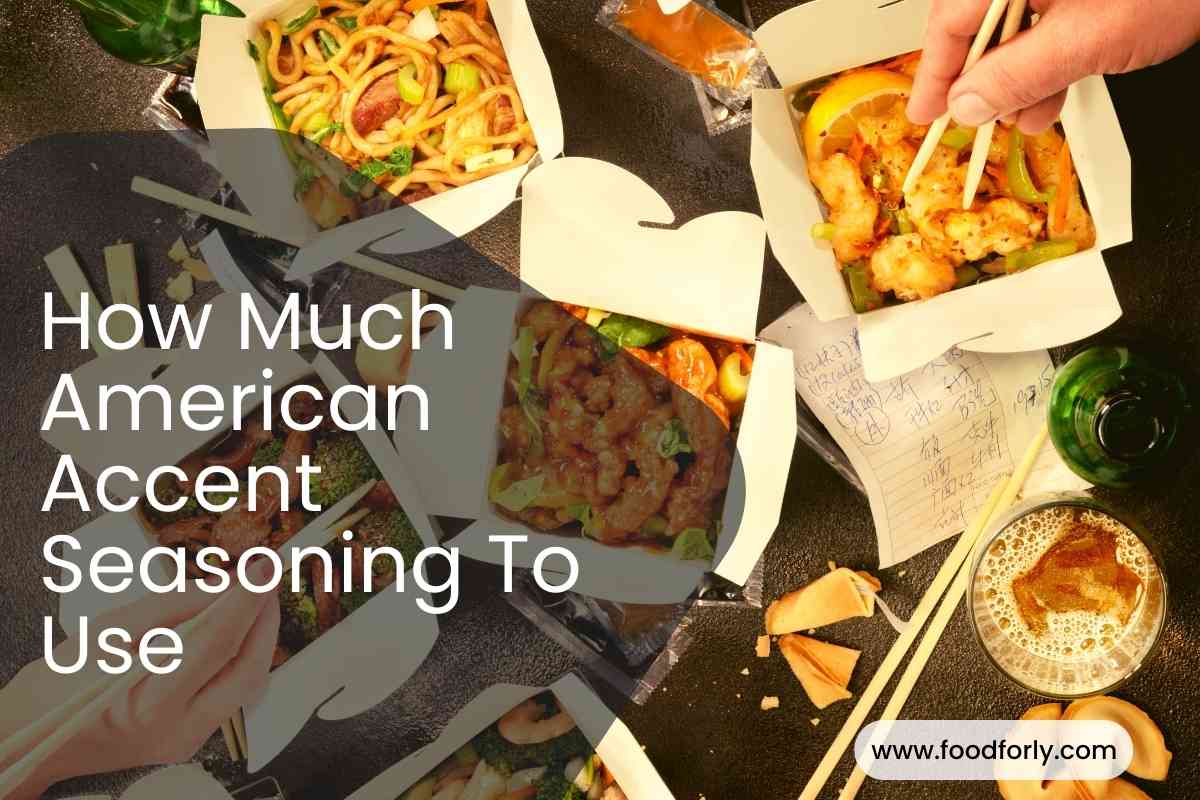 How Much American Accent Seasoning To Use