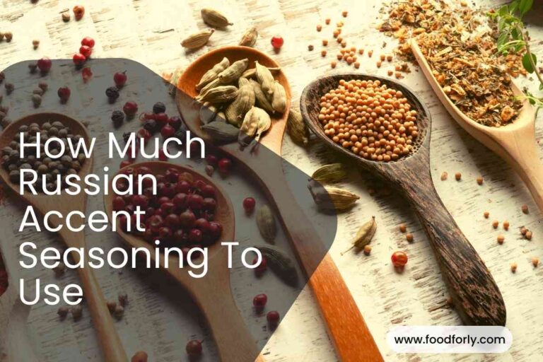 How Much Russian Accent Seasoning To Use