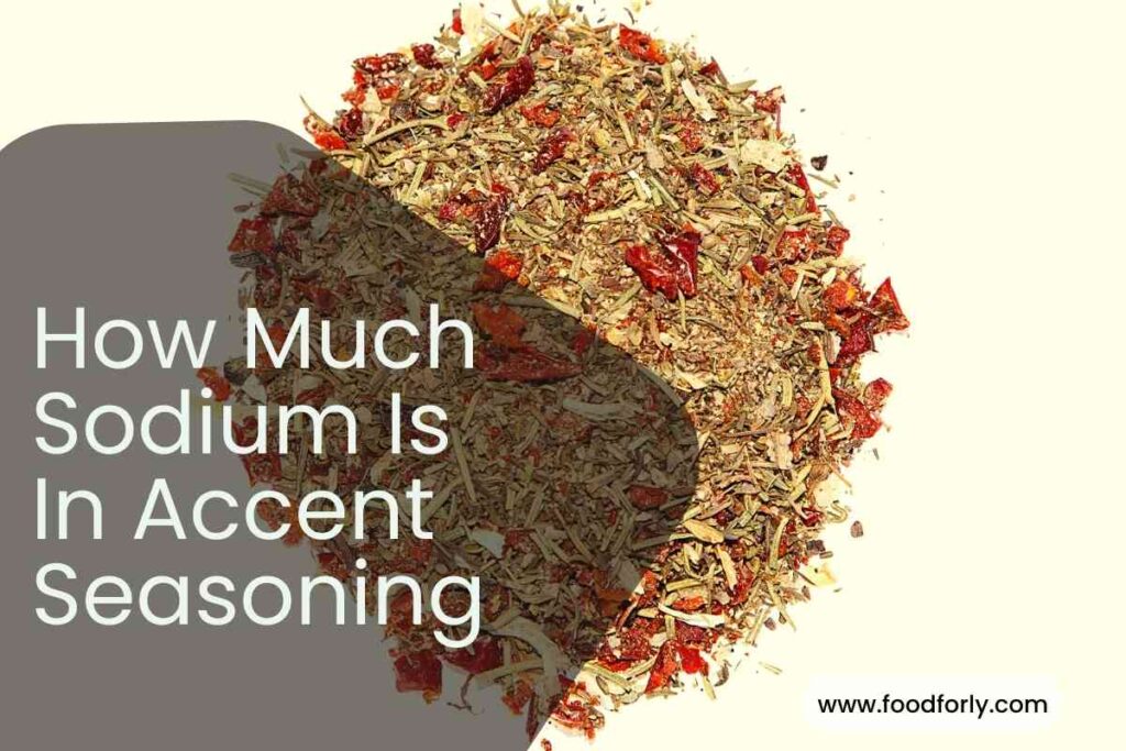 How Much Sodium Is In Accent Seasoning