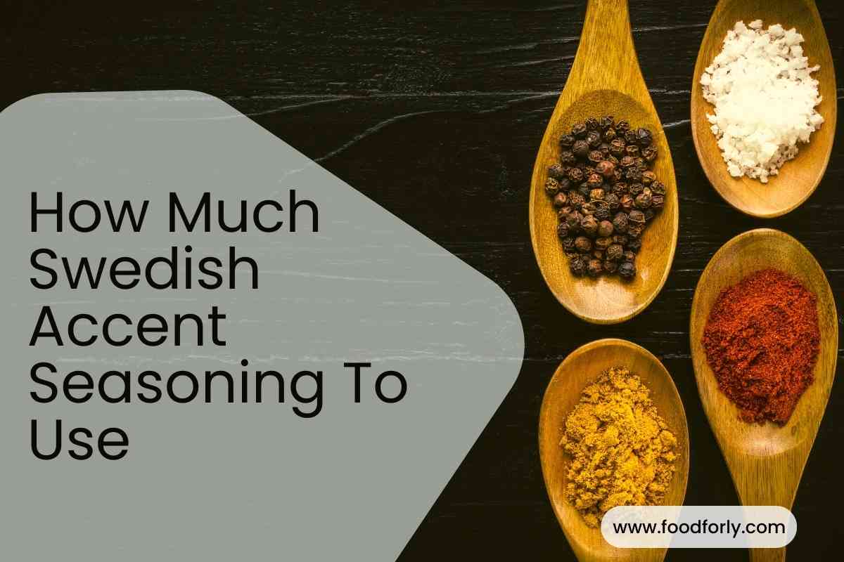 How Much Swedish Accent Seasoning To Use