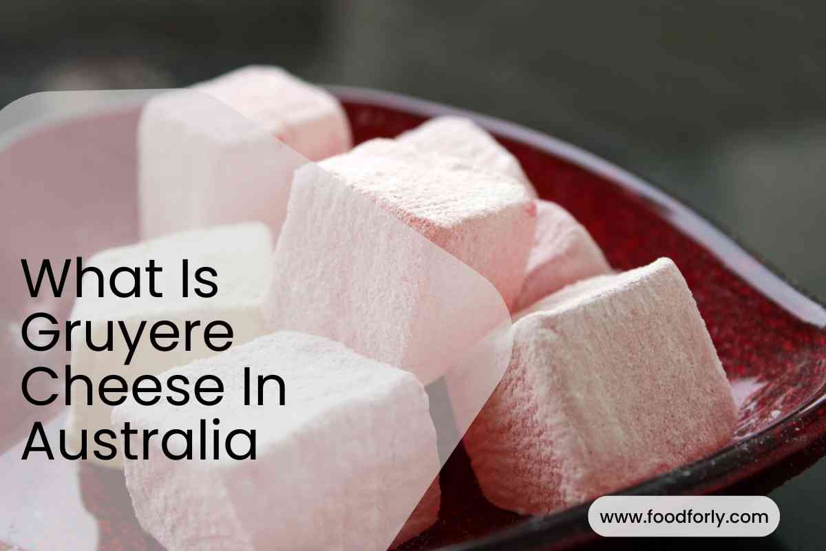 What Is Gruyere Cheese In Australia