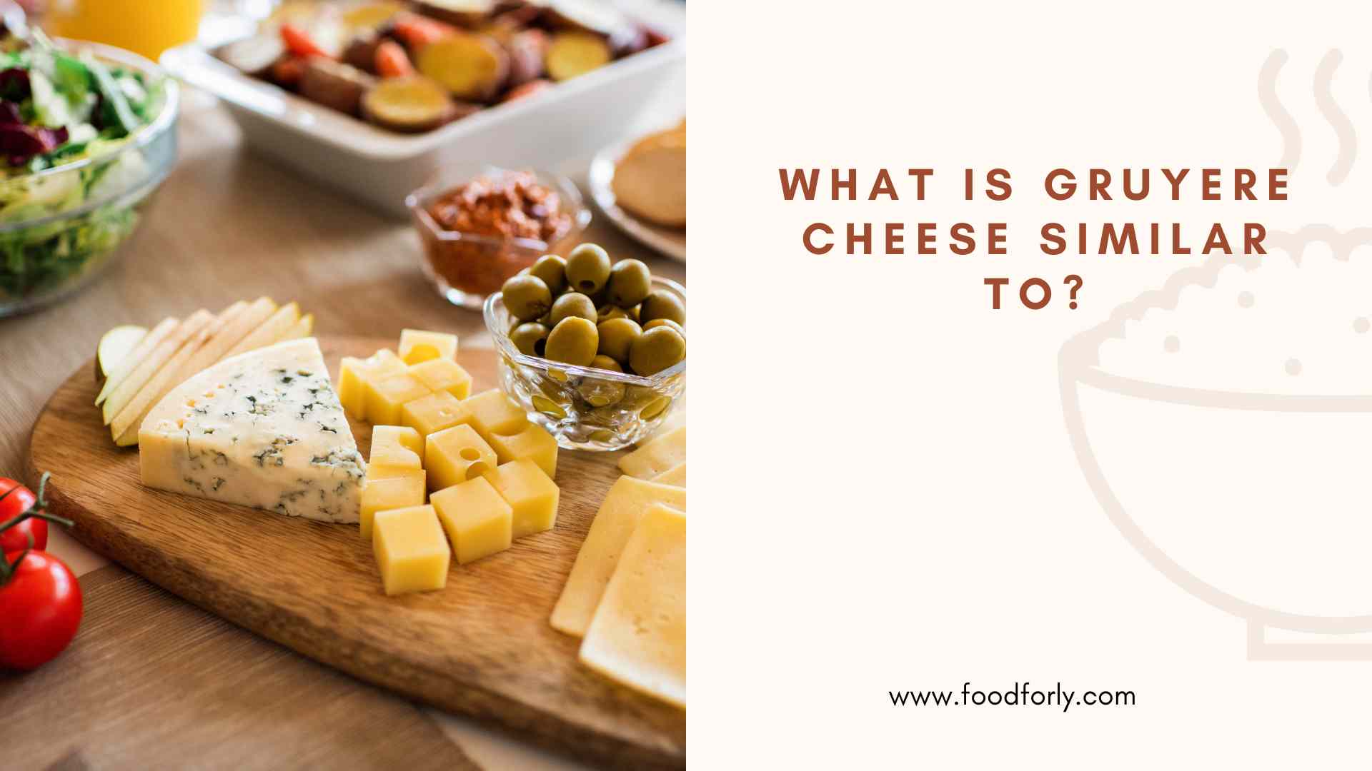 What Is Gruyere Cheese Similar To?