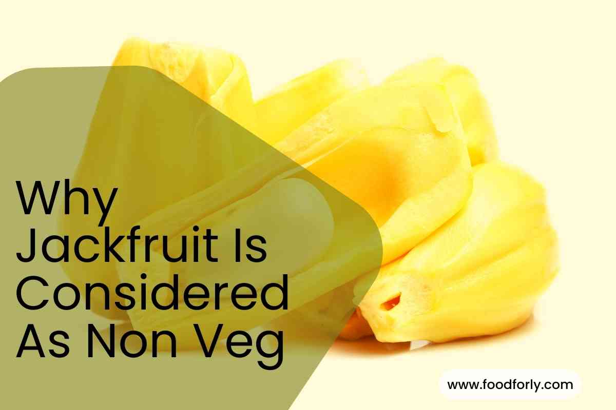 Why Jackfruit Is Considered As Non Veg