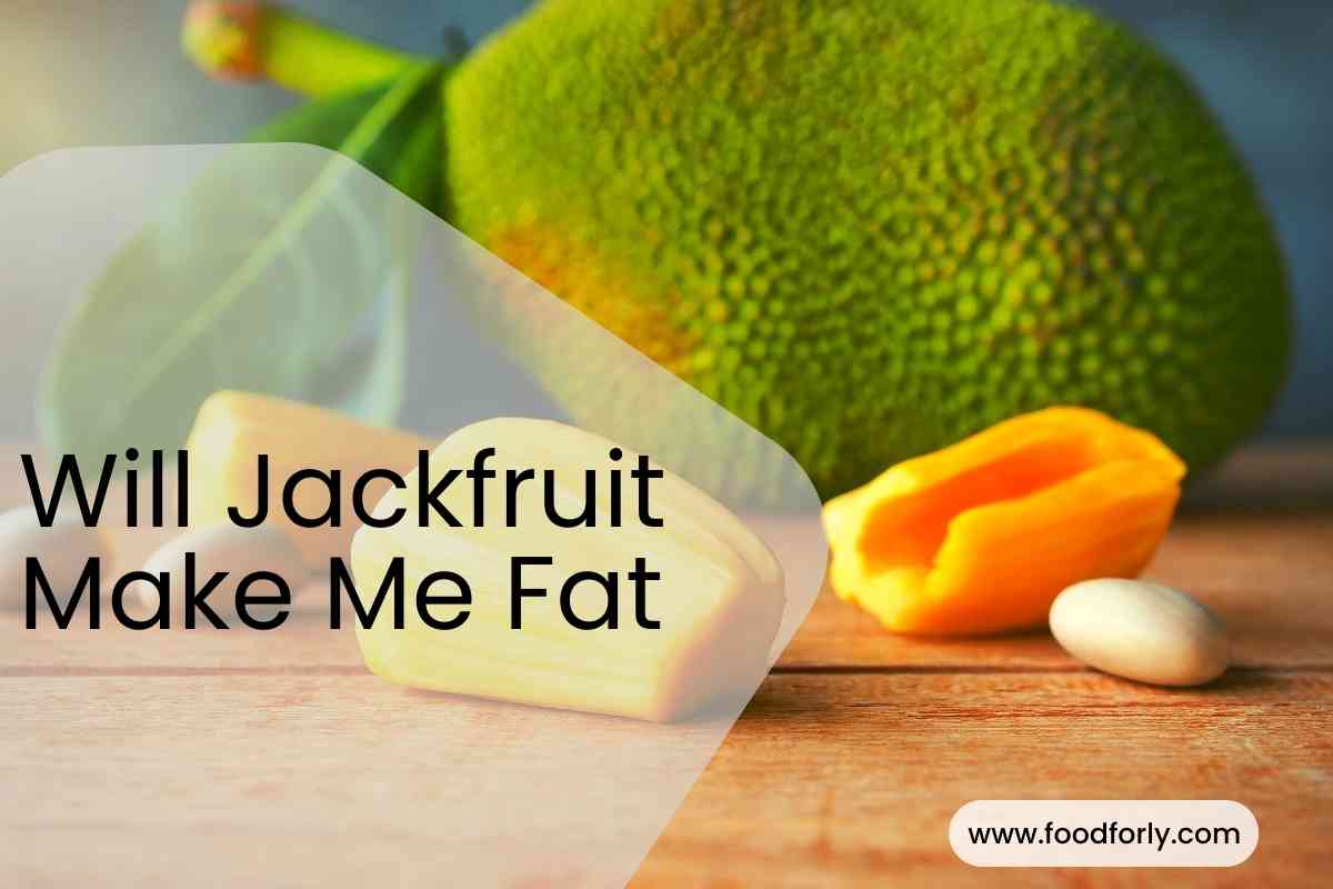 Will Jackfruit Make Me Fat