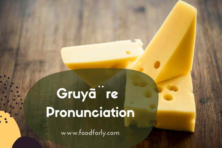 Gruyã¨re Pronunciation