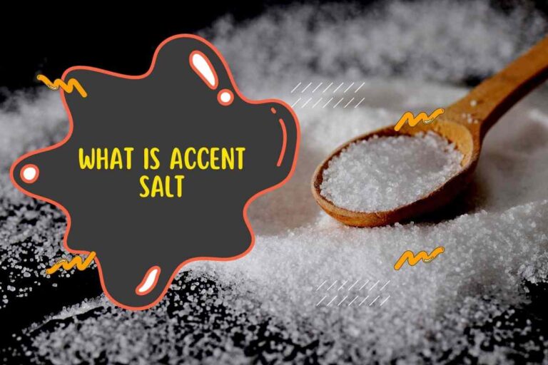 What Is Accent Salt