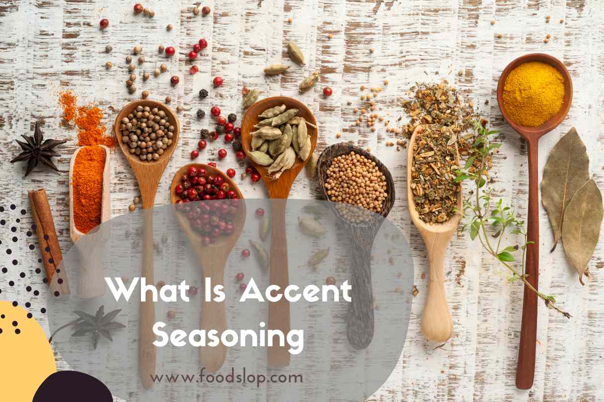 What Is Accent Seasoning