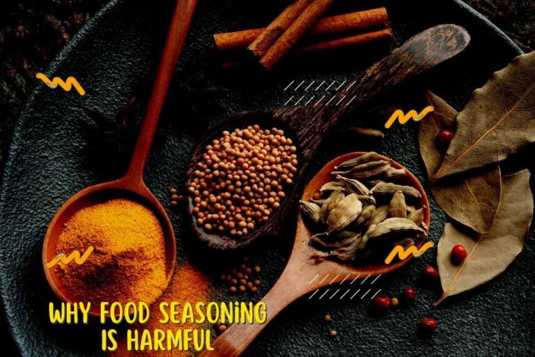 Why Food Seasoning Is Harmful