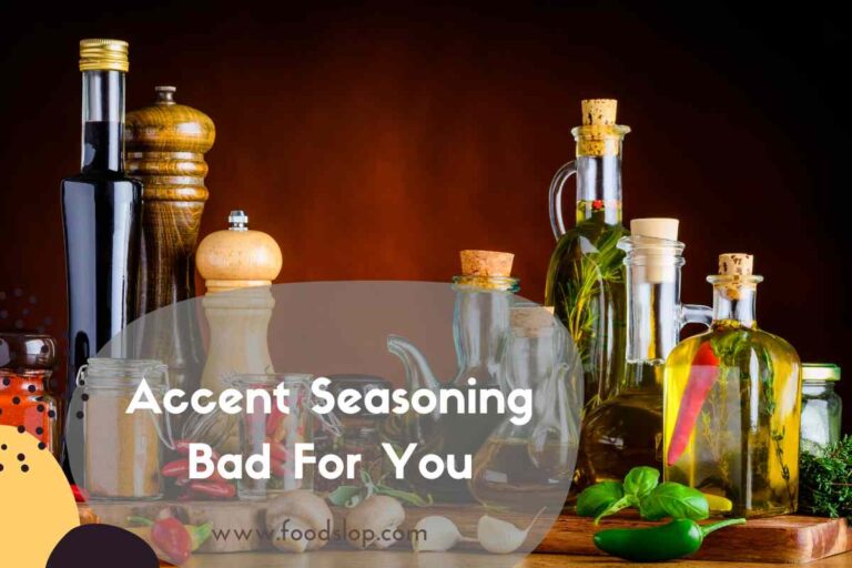 Accent Seasoning Bad For You