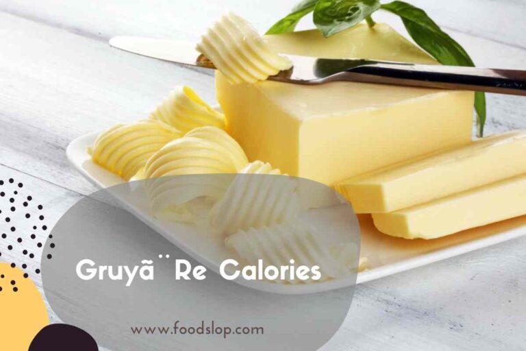 Gruyã¨Re Calories