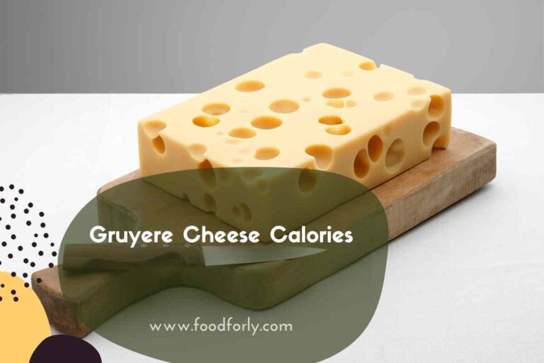 Gruyere Cheese Calories