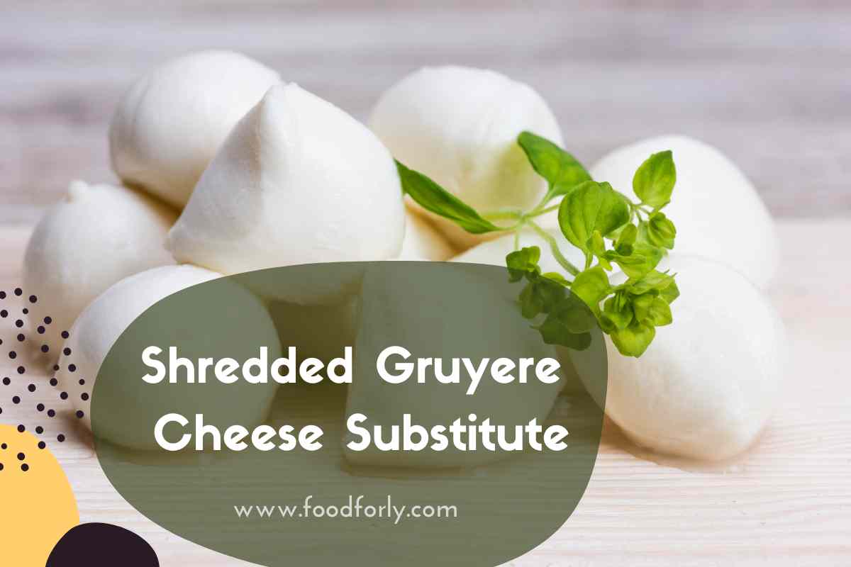 Shredded Gruyere Cheese Substitute