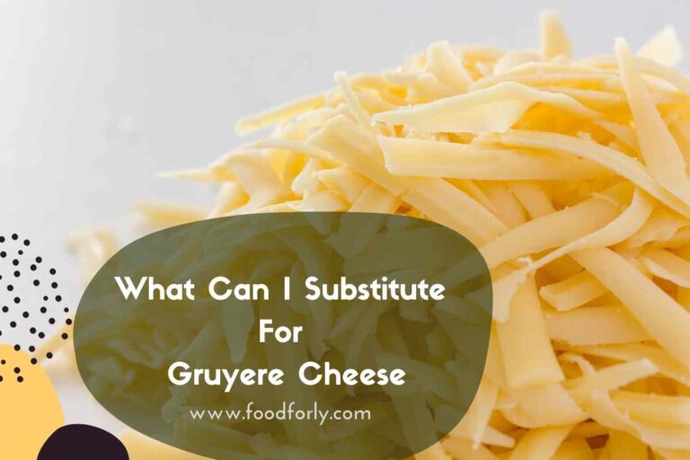 What Can I Substitute For Gruyere Cheese