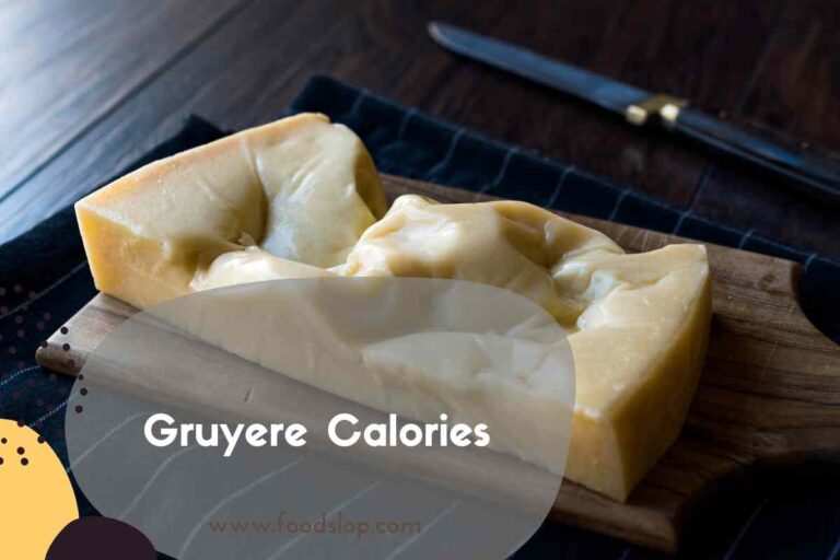 Gruyere Calories