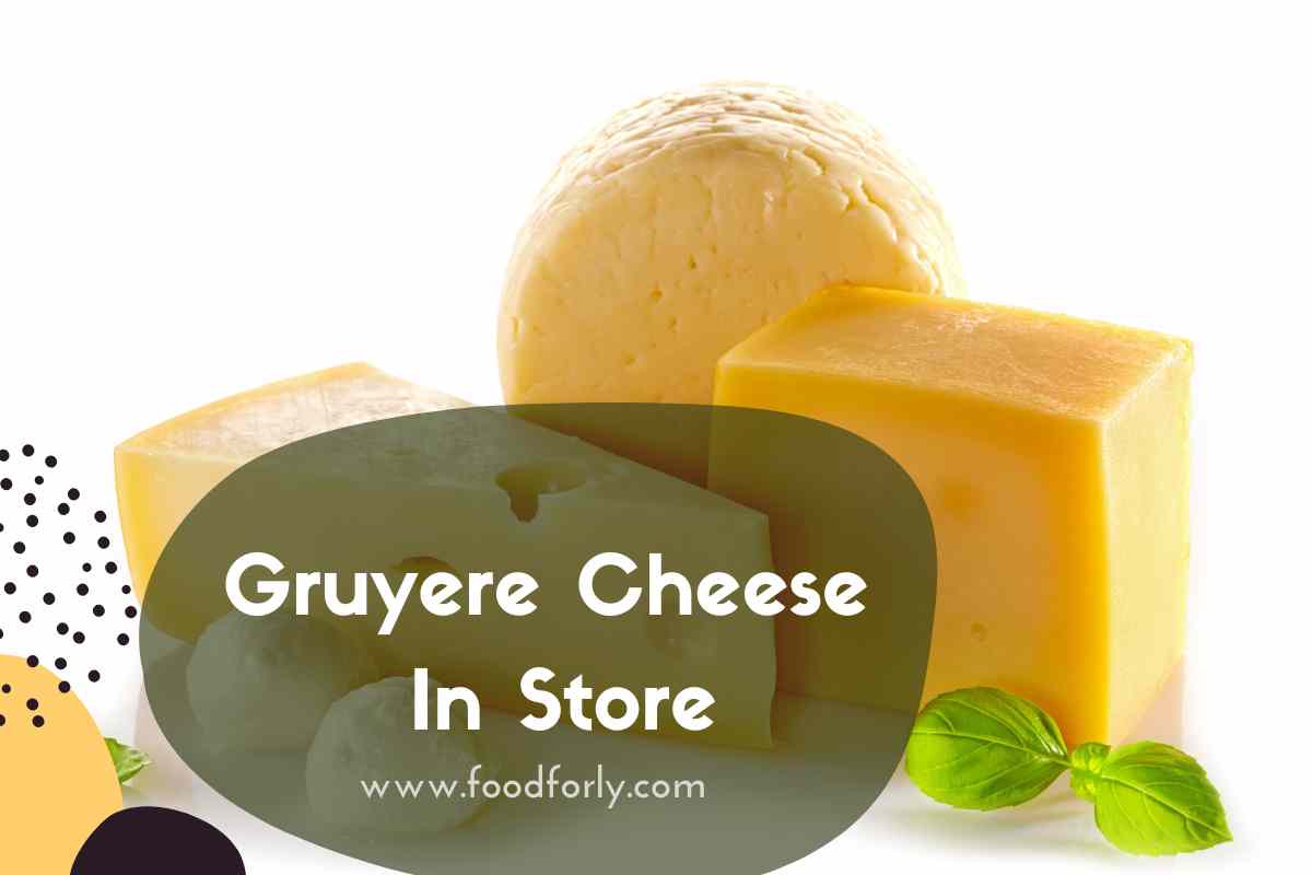 Gruyere Cheese In Store