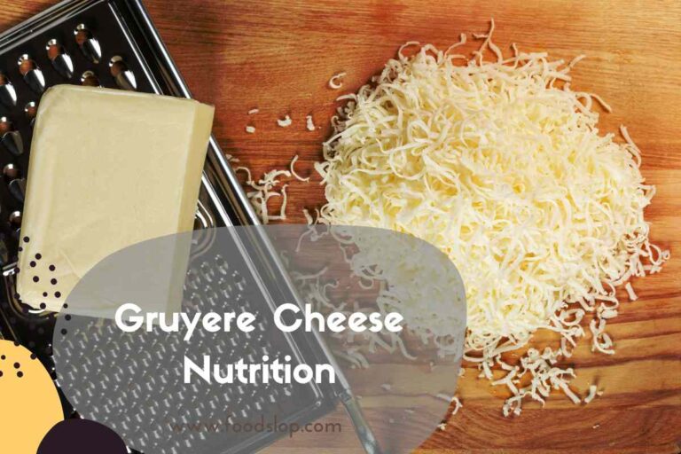 Gruyere Cheese Nutrition