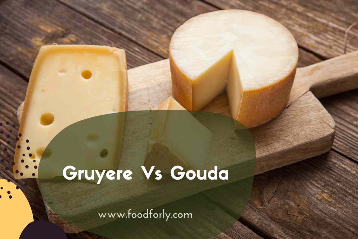 Gruyere Vs Gouda