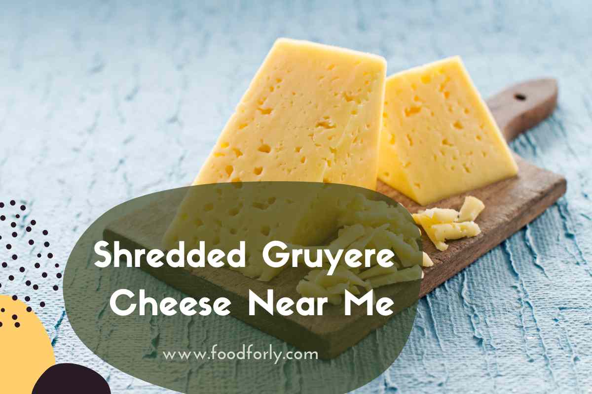 Shredded Gruyere Cheese Near Me