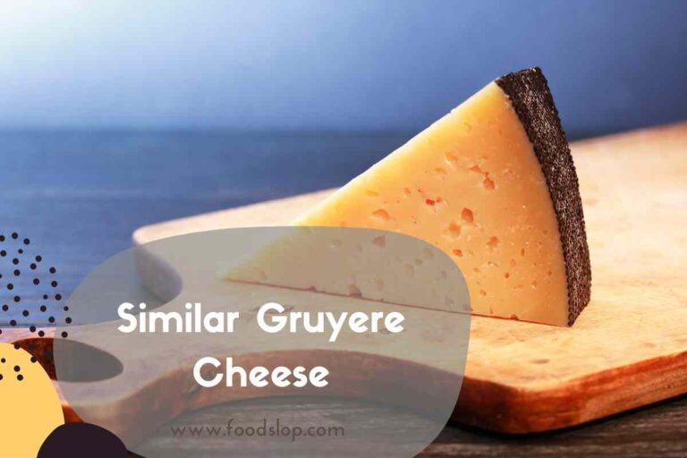 Similar Gruyere Cheese