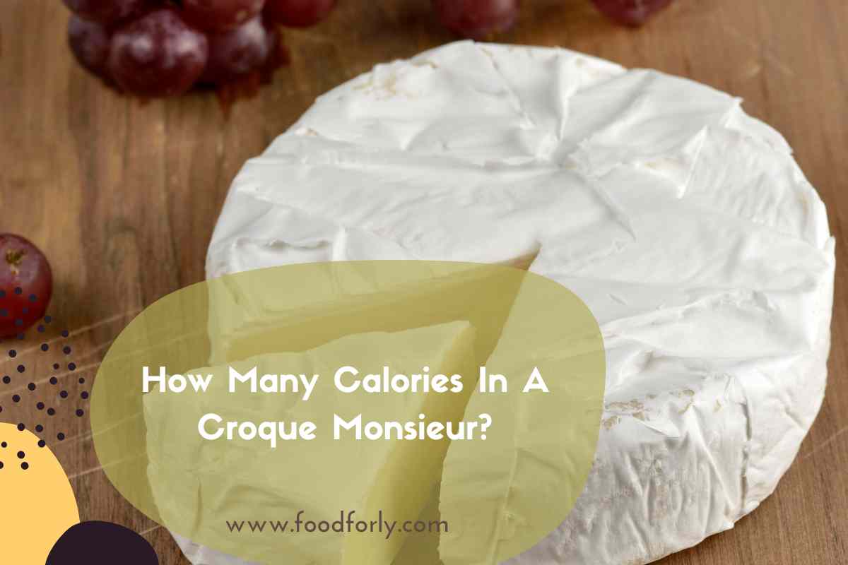 How Many Calories In A Croque Monsieur?